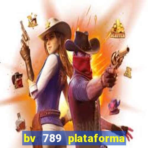 bv 789 plataforma de jogos